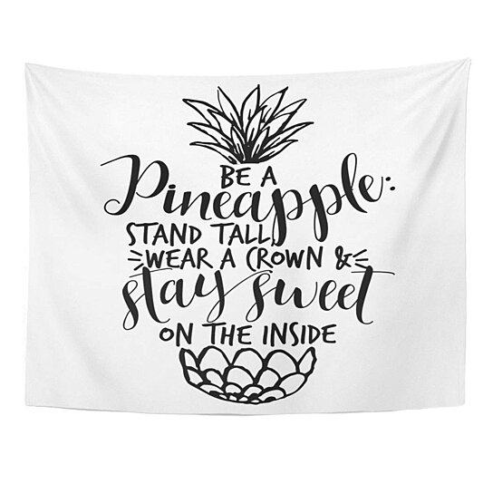 Buy Fruit Be Pineapple Stand Tall Wear Crown Stay Sweet Inside And Phrase Happy Wall Art Hanging Tapestry 51x60 Inch By Ann Pekin Pekin On Dot Bo