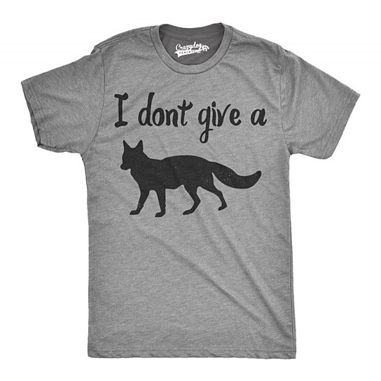 Buy I Don't Give a Fox T-Shirt by Crazy Dog Tshirts on OpenSky