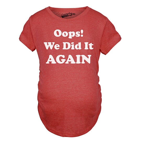 oops i did it again maternity shirt