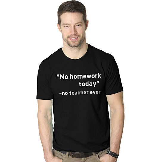 no homework shirt