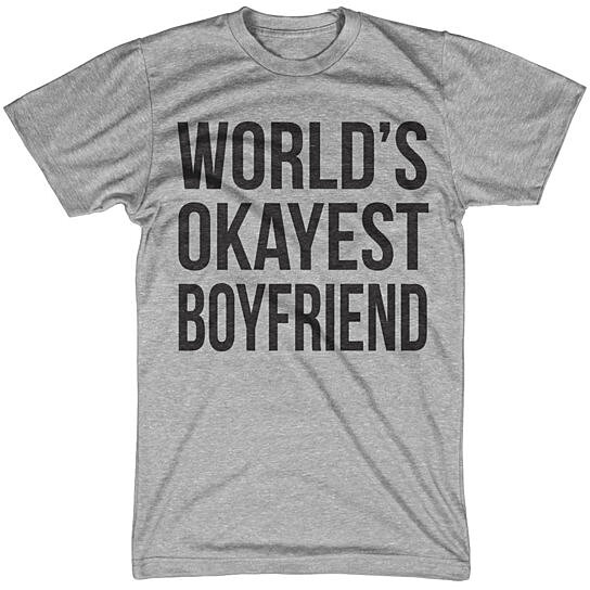 Buy Okayest Boyfriend Shirt by Crazy Dog Tshirts on OpenSky
