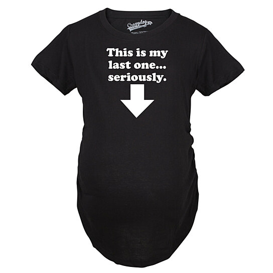 Buy This Is My Last One Maternity T-Shirt (Black) by Crazy Dog Tshirts ...