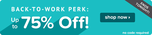 Back-to-work perk: up to 75% off sitewide!