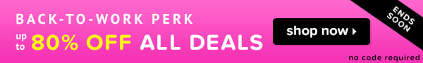 Back-to-work perk! Up to 80% off all deals- shop now