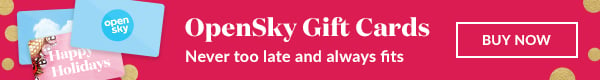 OpenSky Gift Cards. Never too late and always fits.