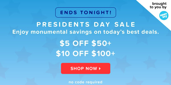 Presidents Day Sale. $5 off $50+ and $10 off $100+. Shop Now.